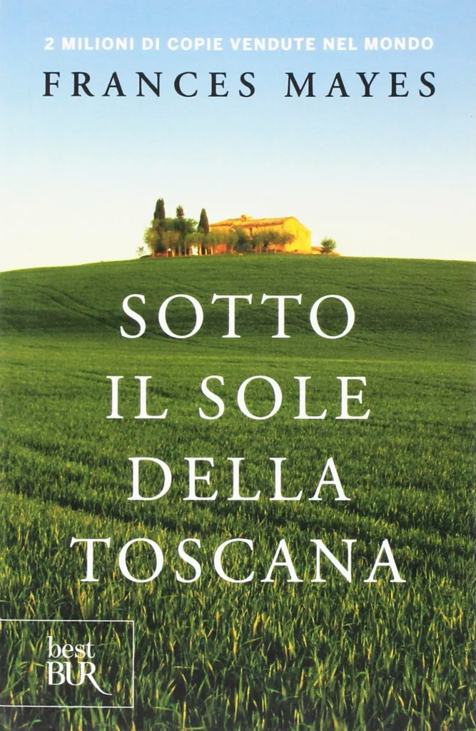 Sotto il sole della Toscana di Frances Mayes